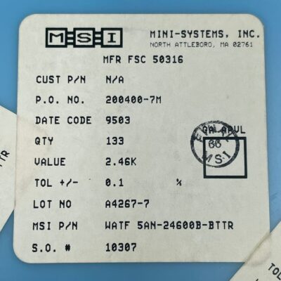 700PCS - MSI Mini-Systems FSC-50316 WATF-5AN24600-BTTR 2.46K 0.1% Chip Resistor